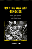 Framing War and Genocide: British Policy and News Media Reaction to the War in Bosnia (Gregory Kent)