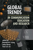 Global Trends in Communication Education and Research (Leung, Kenny, Lee)