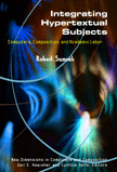 Integrating Hypertextual Subjects (Robert Samuels)