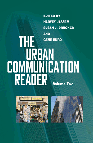 Urban Communication Reader Volume 2 (Harvey Jassem, Gene Burd and Susan J. Drucker)