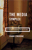 The Media Symplex: At the Edge of Meaning in the Age of Chaos (Frank Zingrone)