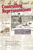 Controlling Representations: Depictions of Women in a Mainstream Newspaper, 1900-1950 (Katherine H.