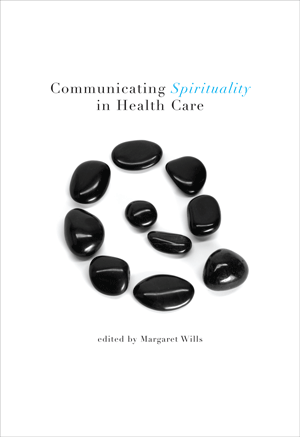 Communicating Spirituality in Health Care (Margaret Wills)