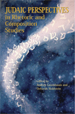 Judaic Perspectives in Rhetoric and Composition Studies (Andrea Greenbaum, Deborah Holdstein)