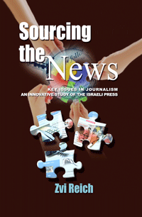 Sourcing the News: Key Issues in JournalismAn Innovative Study of the Israeli Press (Zvi Reich)