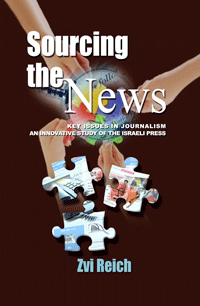 Sourcing the News: Key Issues in Journalism—An Innovative Study of the Israeli Press (Zvi Reich)