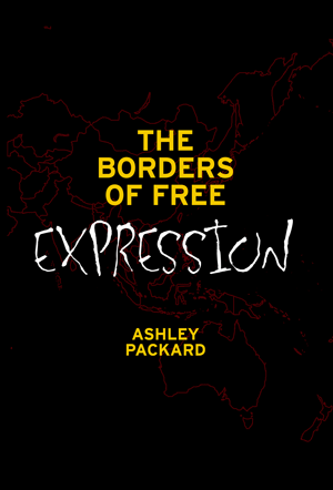The Borders of Free Expression (Ashley Packard)