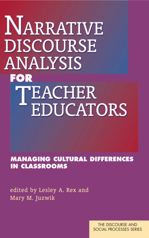 Narrative Discourse Analysis for Teacher Educators: Managing Cultural Differences in Classrooms (Rex