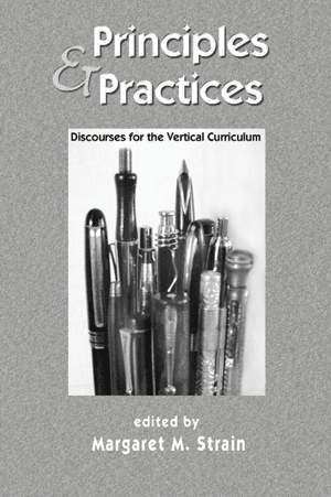 Principles and Practices: Discourses for the Vertical Curriculum