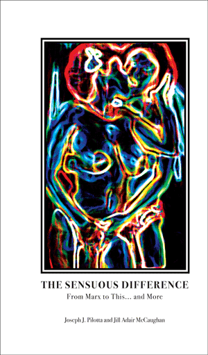 The Sensuous Difference: From Marx to This . . . and More