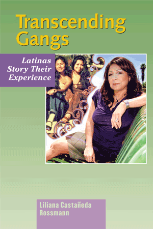 Transcending Gangs: Latinas Story Their Experience