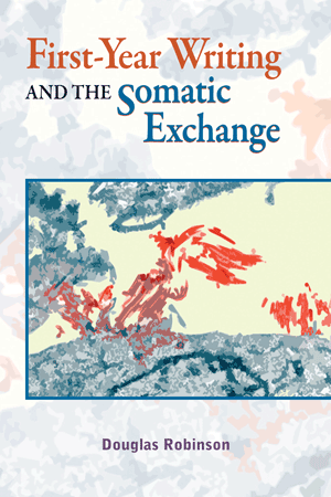 First-Year Writing and the Somatic Exchange