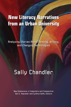 New Literacy Narratives from an Urban University: Analyzing Stories About Reading, Writing, and Chan