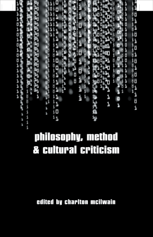 Philosophy, Method and Cultural Criticism