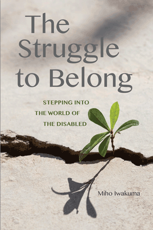 The Struggle to Belong: Stepping Into the World of the Disabled